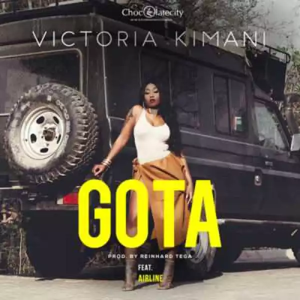Victoria Kimani - GOTA ft. Airline